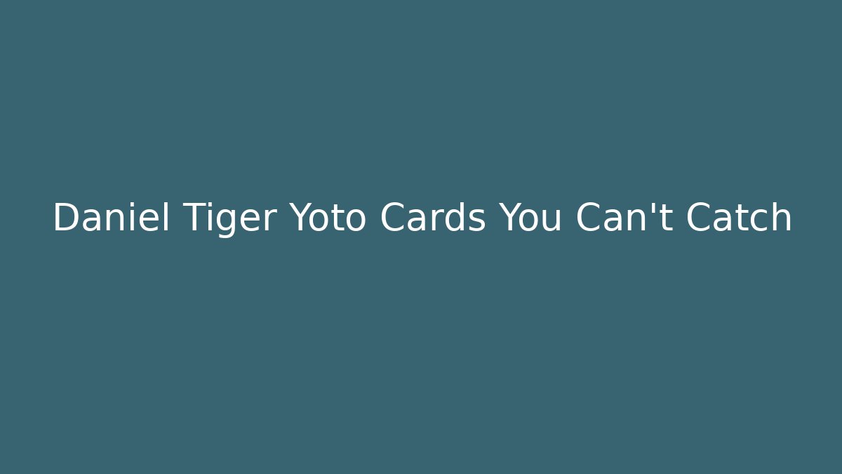 Daniel Tiger Yoto Cards You Can't Catch