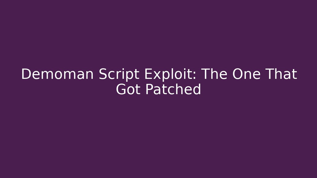 Demoman Script Exploit: The One That Got Patched - Andrea Zevedo