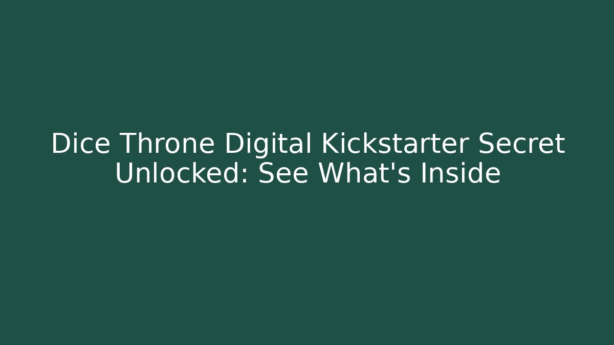 Dice Throne Digital Kickstarter Secret Unlocked: See What's Inside