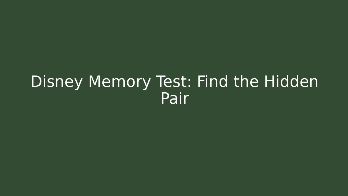Disney Memory Test: Find the Hidden Pair