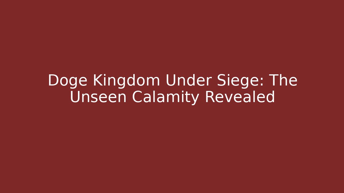 Doge Kingdom Under Siege: The Unseen Calamity Revealed - Andrea Zevedo