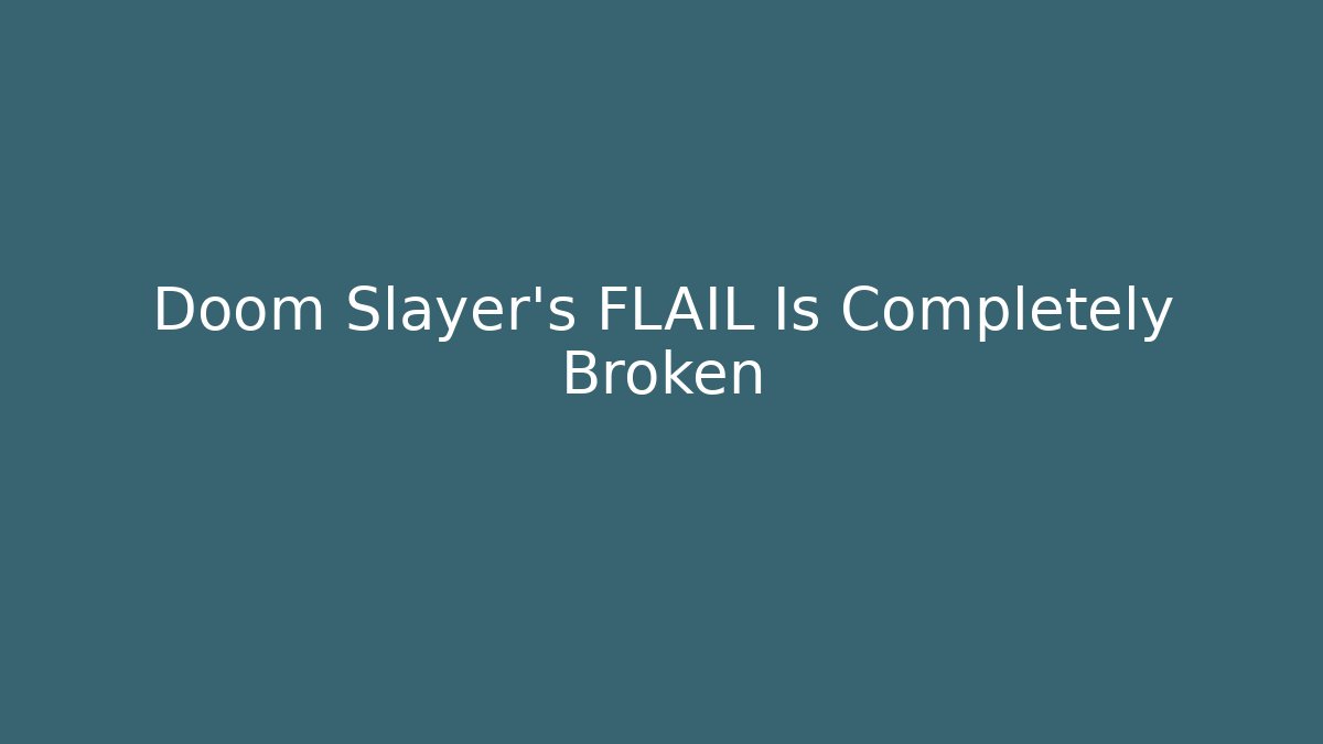 Doom Slayer's FLAIL Is Completely Broken - Andrea Zevedo
