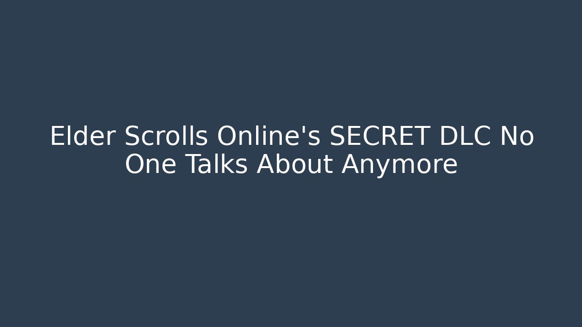 Elder Scrolls Online's SECRET DLC No One Talks About Anymore