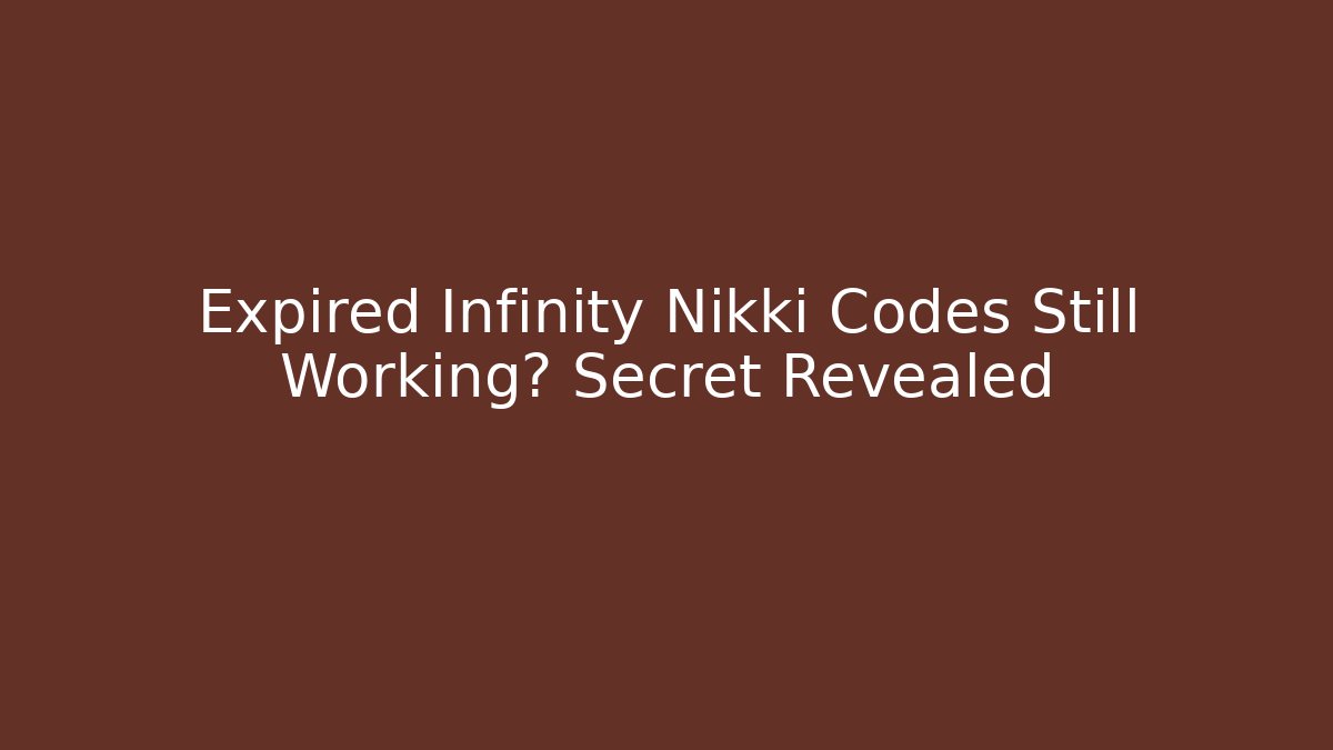 Expired Infinity Nikki Codes Still Working? Secret Revealed - Andrea Zevedo