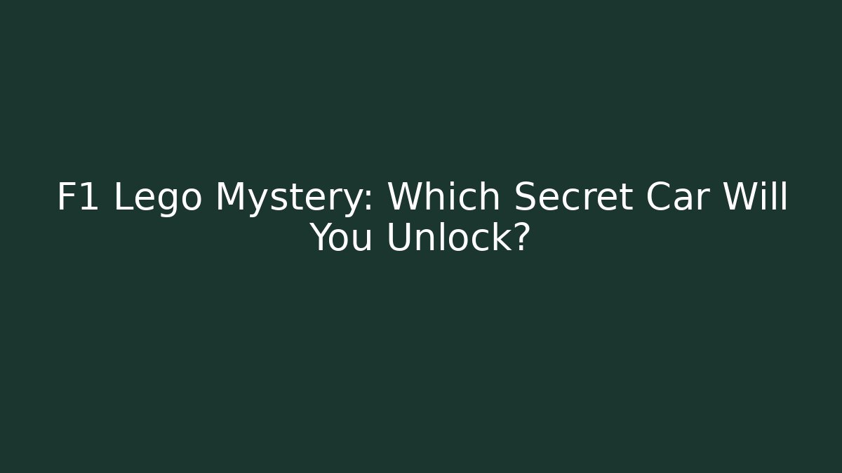 F1 Lego Mystery: Which Secret Car Will You Unlock? - Andrea Zevedo