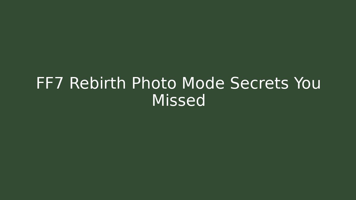 FF7 Rebirth Photo Mode Secrets You Missed