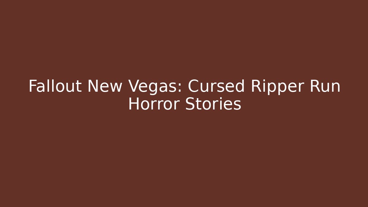 Fallout New Vegas: Cursed Ripper Run Horror Stories - Andrea Zevedo