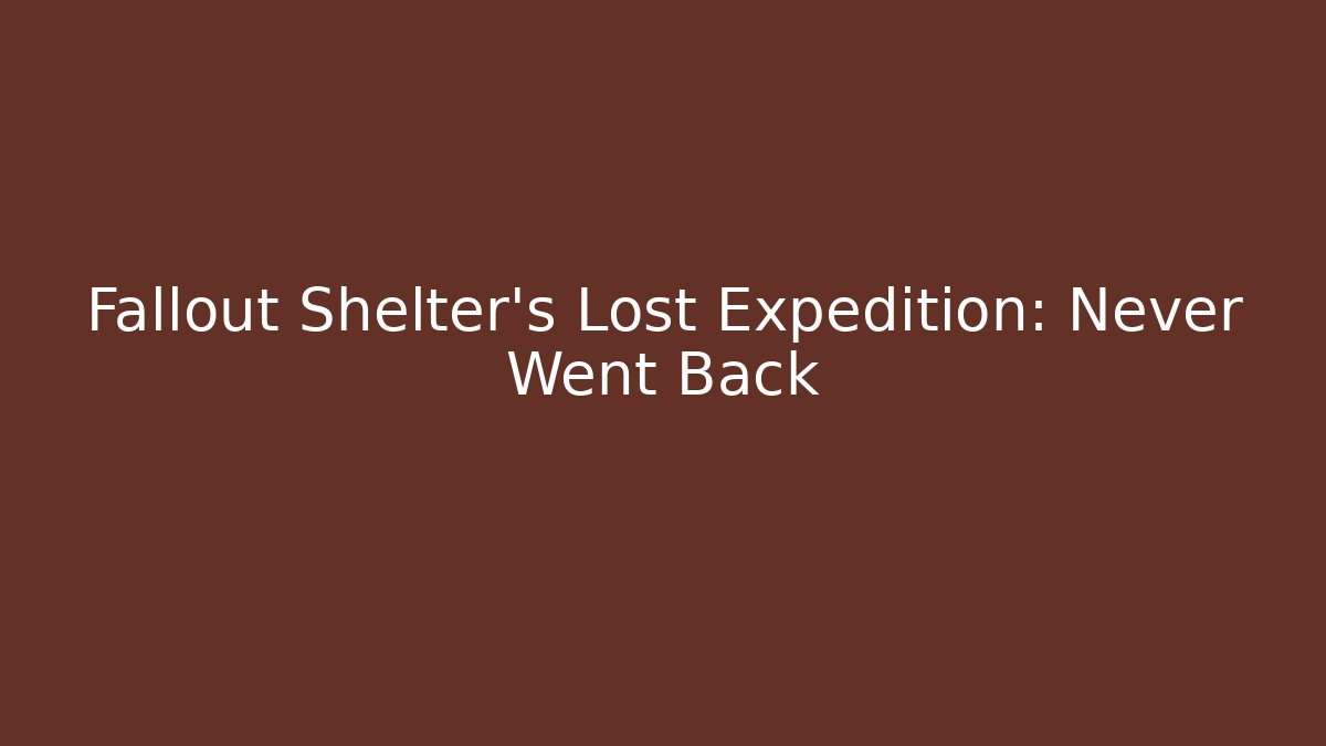 Fallout Shelter's Lost Expedition: Never Went Back - Andrea Zevedo