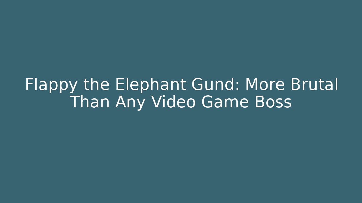 Flappy the Elephant Gund: More Brutal Than Any Video Game Boss