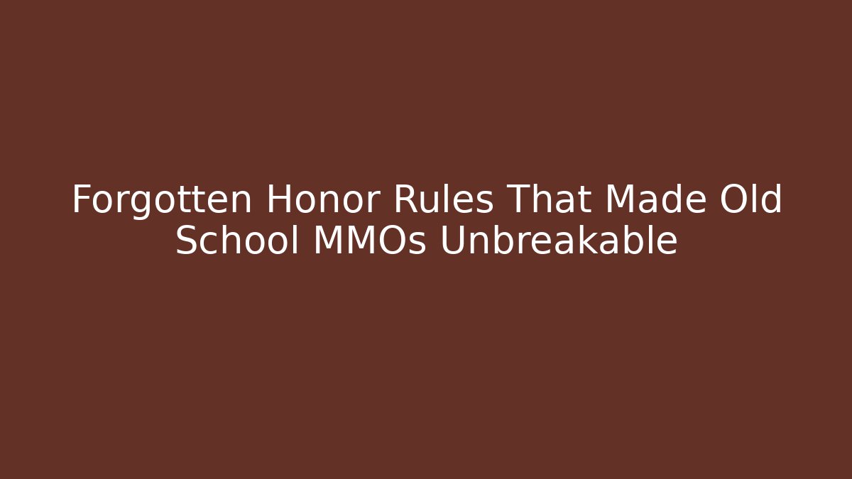 Forgotten Honor Rules That Made Old School MMOs Unbreakable