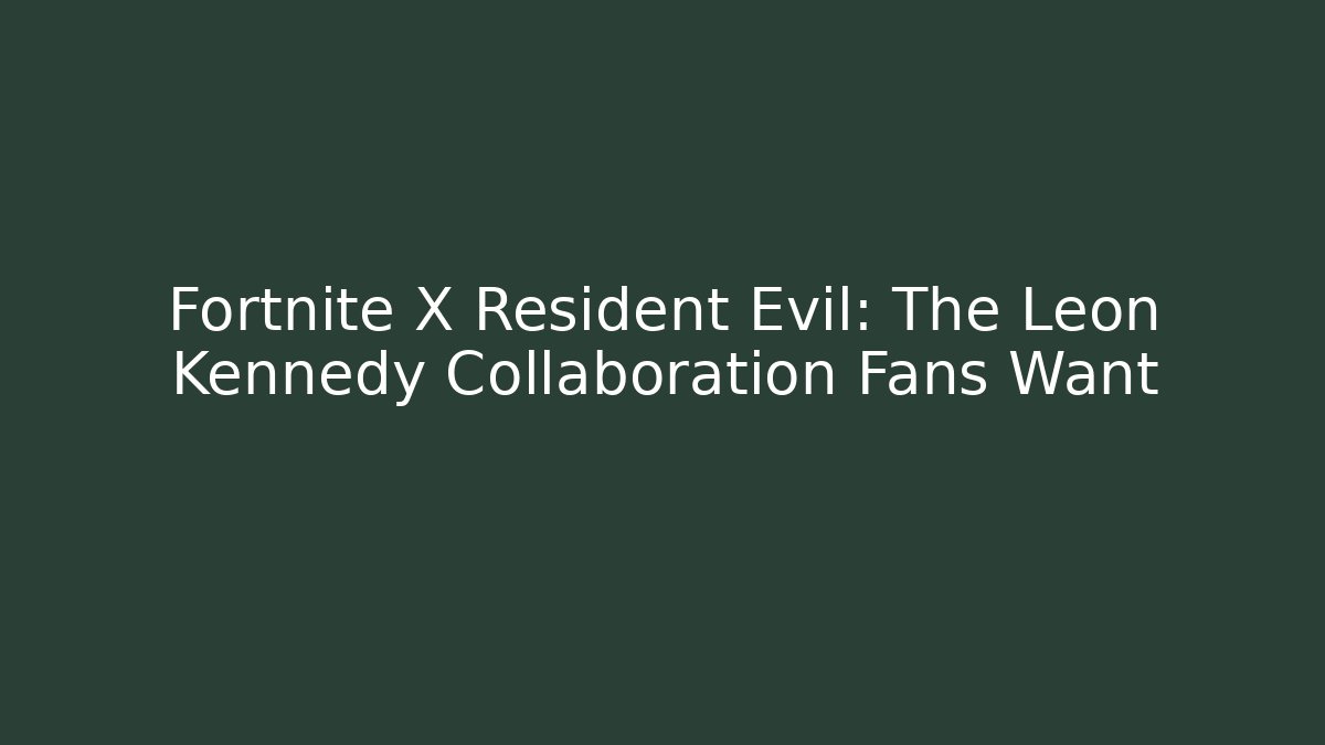 Fortnite X Resident Evil: The Leon Kennedy Collaboration Fans Want