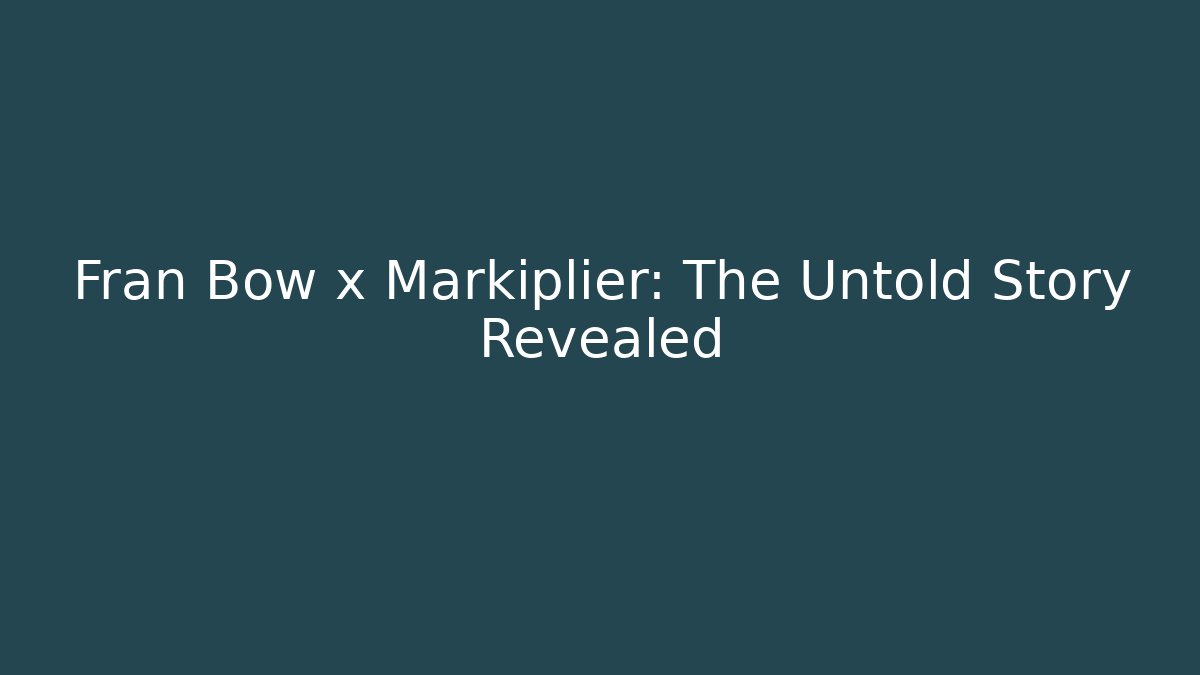 Fran Bow x Markiplier: The Untold Story Revealed