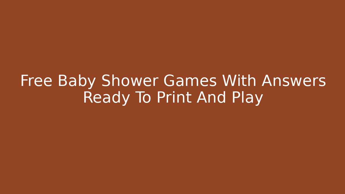 Free Baby Shower Games With Answers Ready To Print And Play