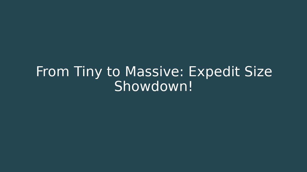 From Tiny to Massive: Expedit Size Showdown!