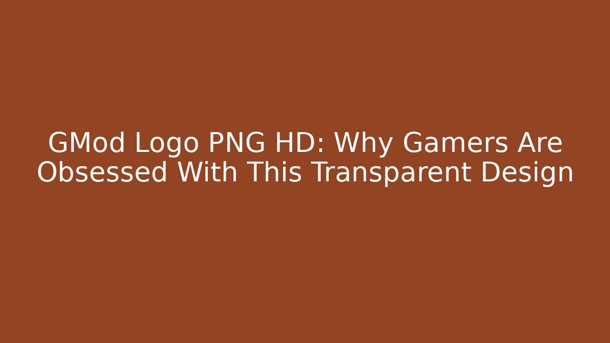 GMod Logo PNG HD: Why Gamers Are Obsessed With This Transparent Design