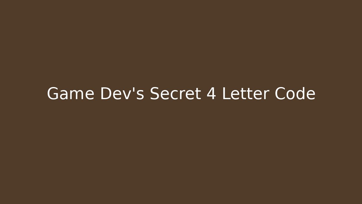 Game Dev's Secret 4 Letter Code - Andrea Zevedo