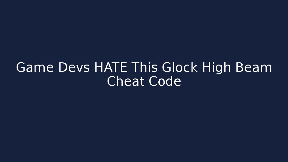 Game Devs HATE This Glock High Beam Cheat Code - Andrea Zevedo