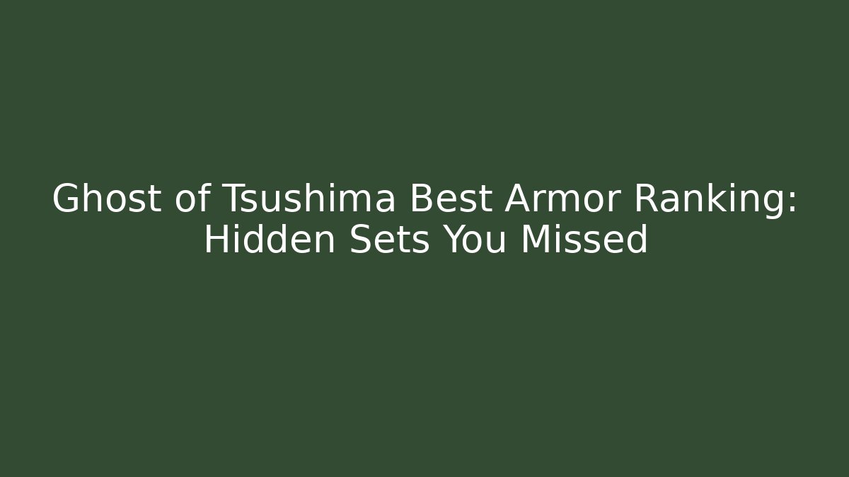 Ghost of Tsushima Best Armor Ranking: Hidden Sets You Missed