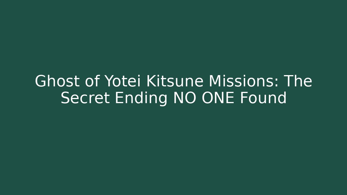 Ghost of Yotei Kitsune Missions: The Secret Ending NO ONE Found
