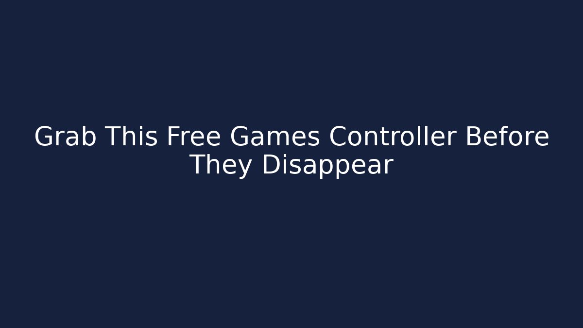 Grab This Free Games Controller Before They Disappear