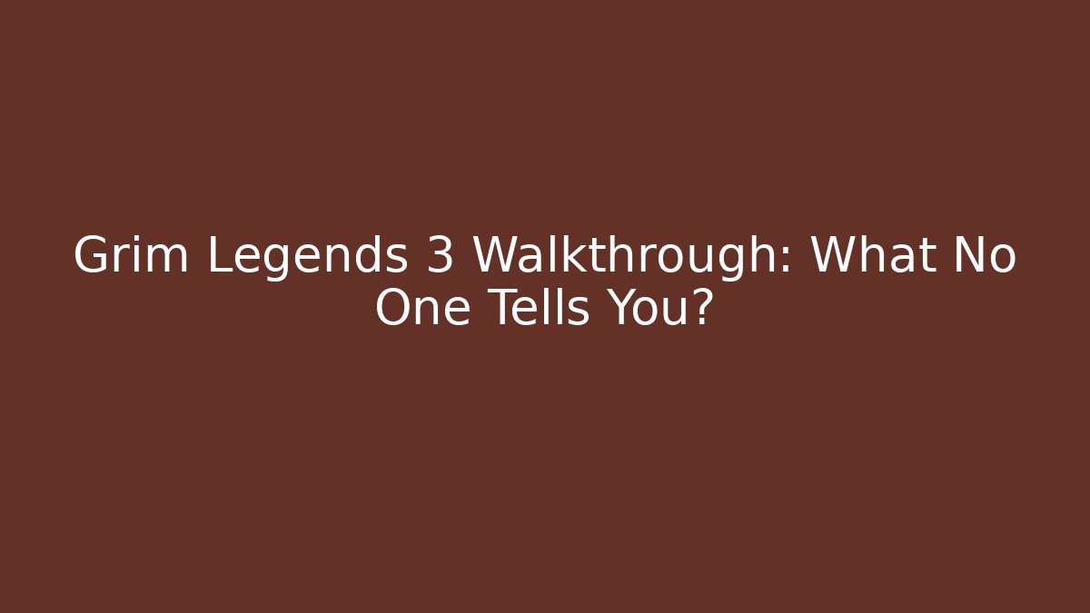 Grim Legends 3 Walkthrough: What No One Tells You? - Andrea Zevedo