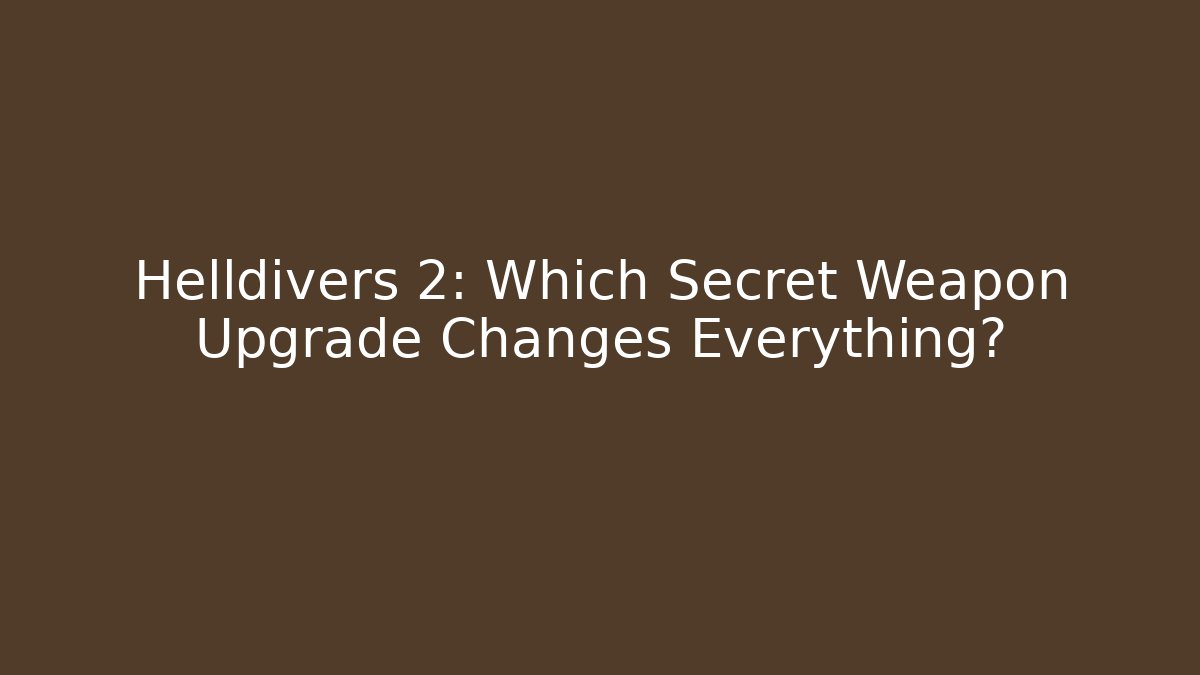 Helldivers 2: Which Secret Weapon Upgrade Changes Everything? - Andrea Zevedo