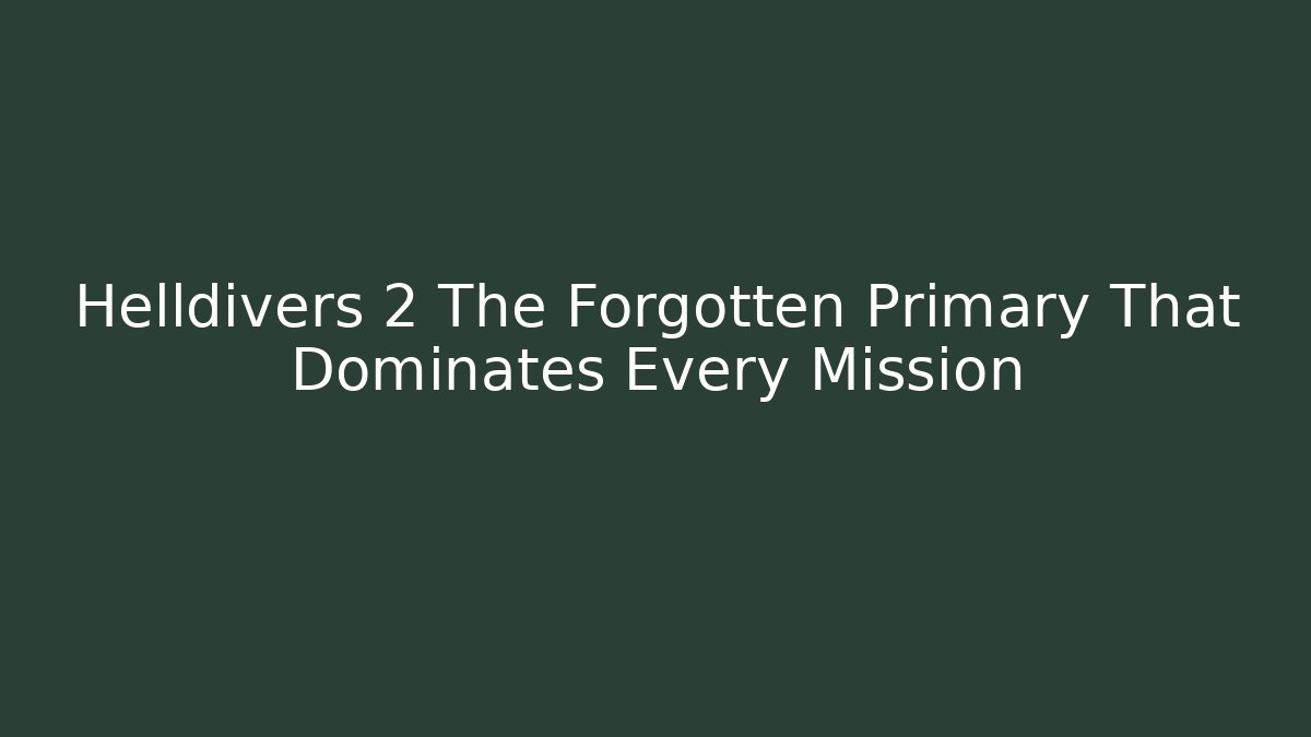 Helldivers 2 The Forgotten Primary That Dominates Every Mission - Andrea Zevedo