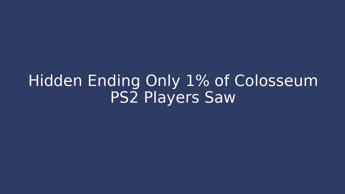 Hidden Ending Only 1% of Colosseum PS2 Players Saw - Andrea Zevedo