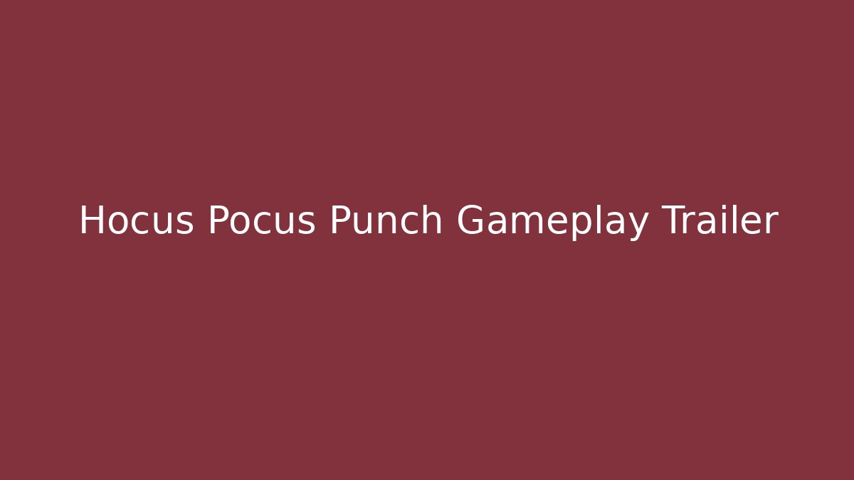 Hocus Pocus Punch Gameplay Trailer
