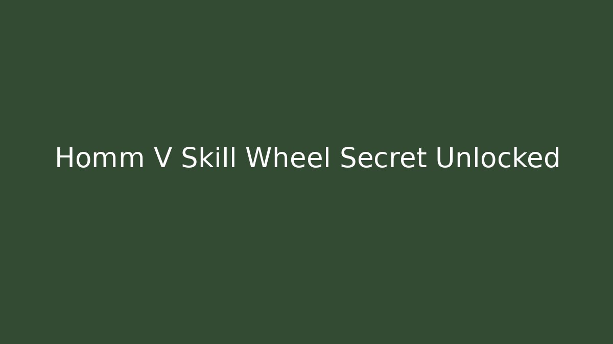 Homm V Skill Wheel Secret Unlocked