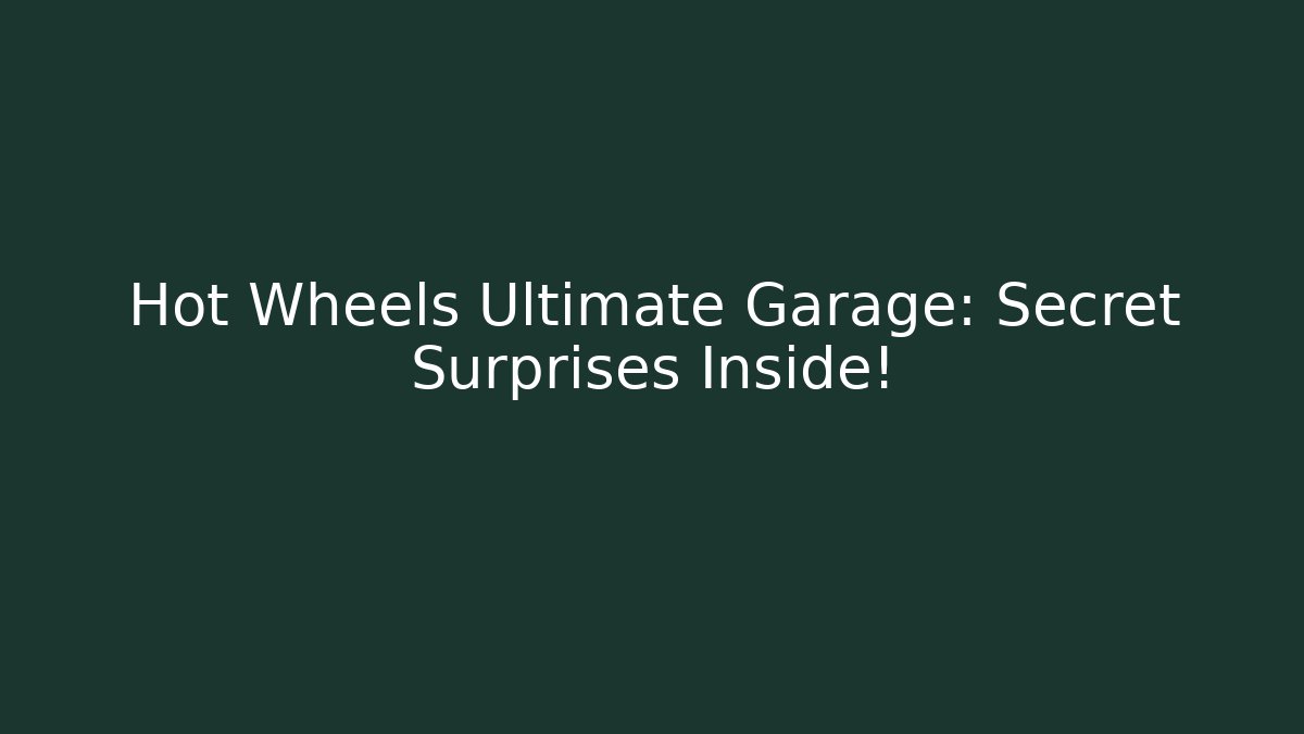 Hot Wheels Ultimate Garage: Secret Surprises Inside! - Andrea Zevedo