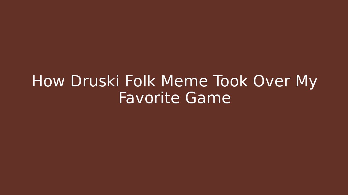 How Druski Folk Meme Took Over My Favorite Game