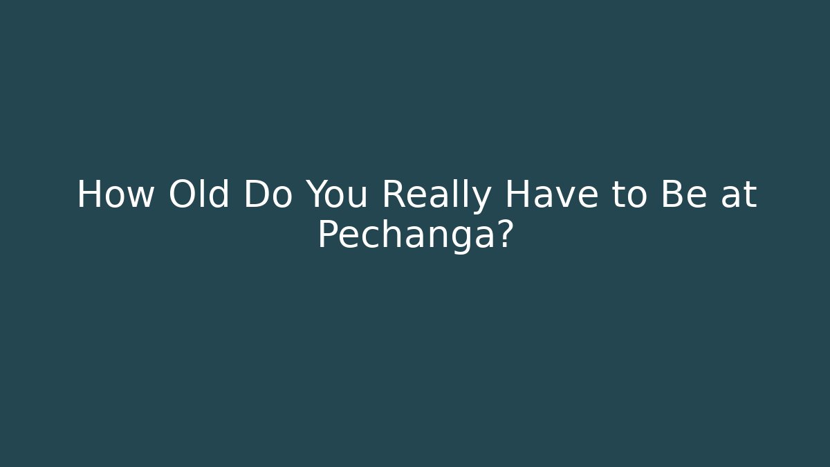 How Old Do You Really Have to Be at Pechanga? - Andrea Zevedo