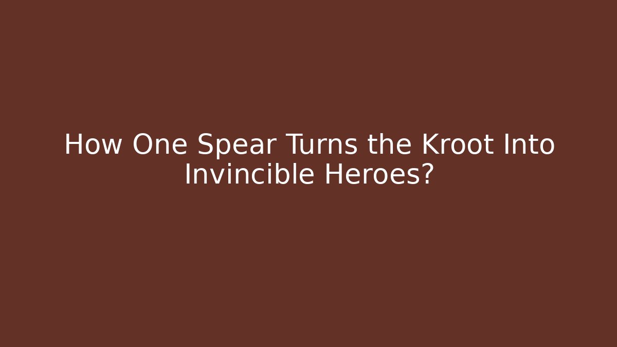 How One Spear Turns the Kroot Into Invincible Heroes?