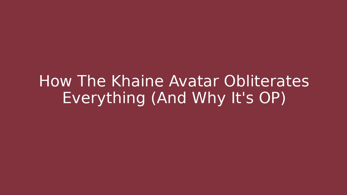 How The Khaine Avatar Obliterates Everything (And Why It's OP)