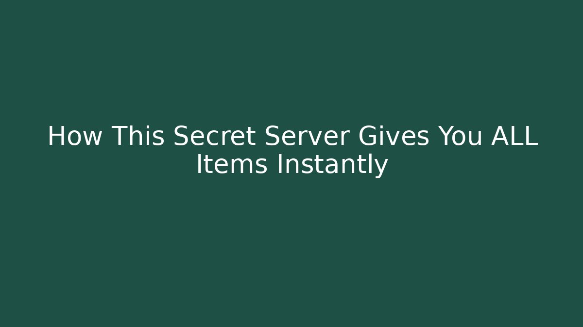 How This Secret Server Gives You ALL Items Instantly - Andrea Zevedo