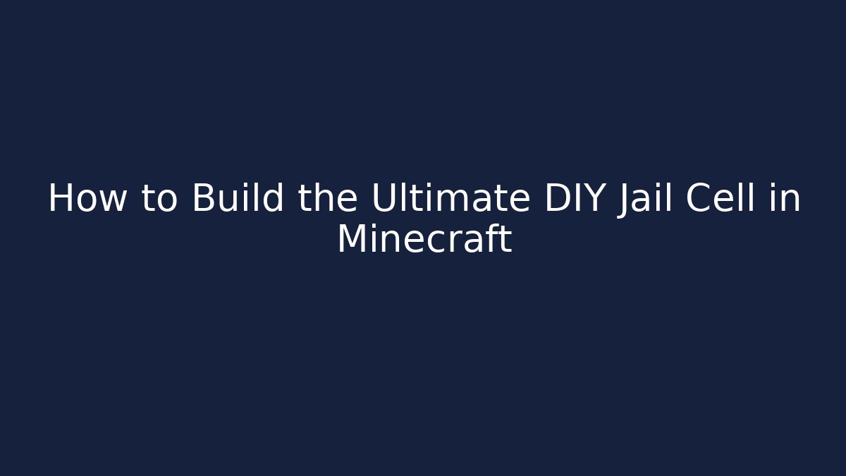 How to Build the Ultimate DIY Jail Cell in Minecraft
