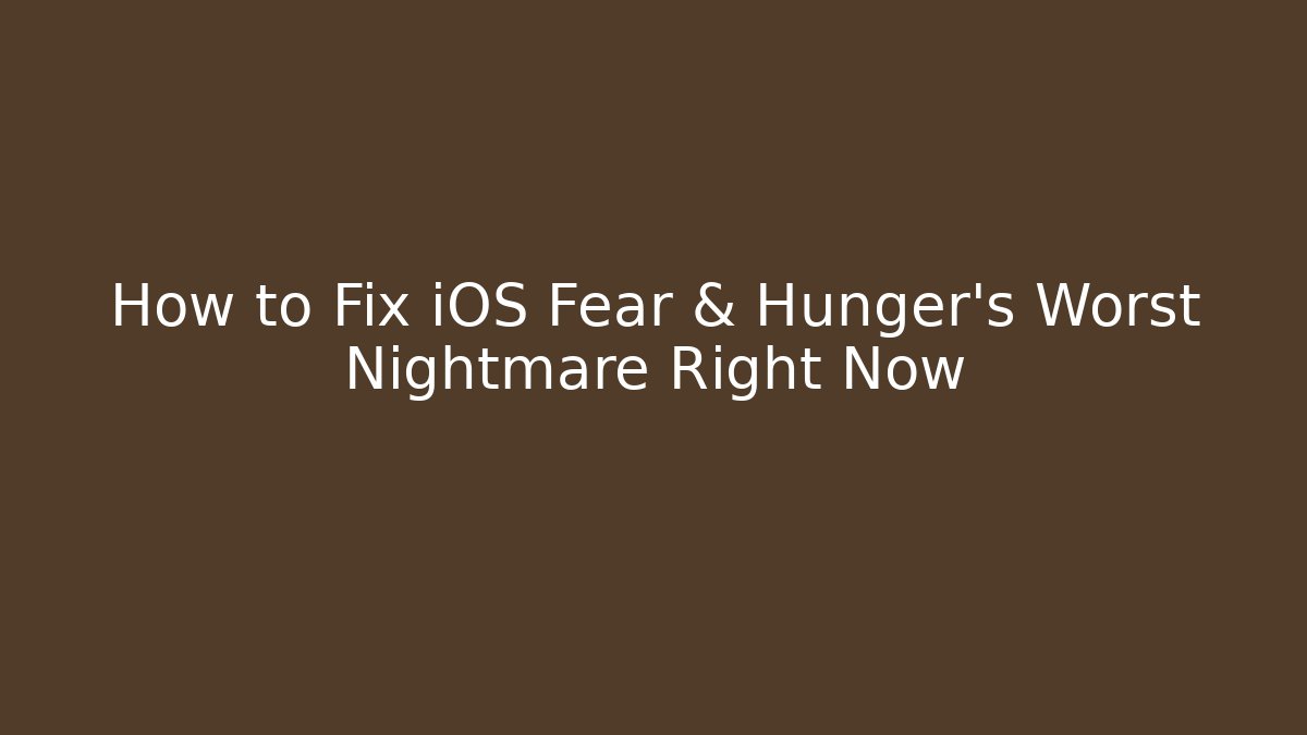 How to Fix iOS Fear & Hunger's Worst Nightmare Right Now