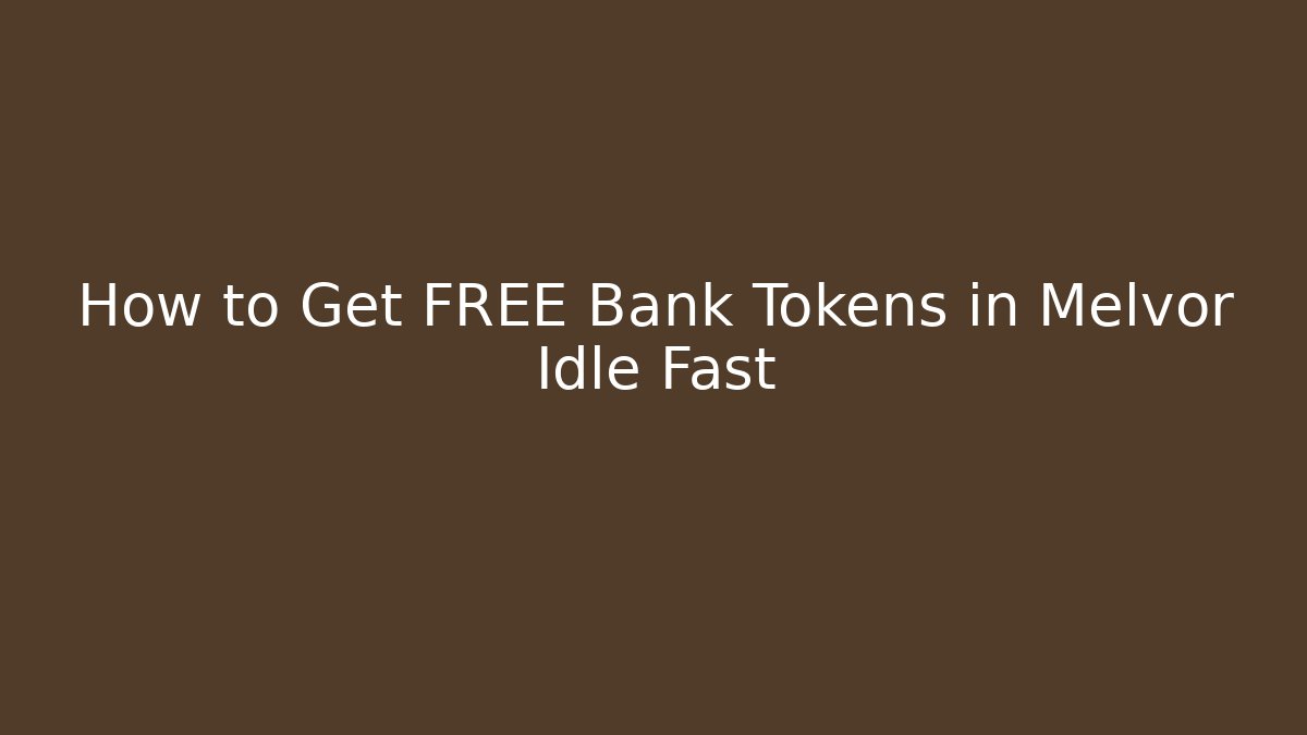 How to Get FREE Bank Tokens in Melvor Idle Fast