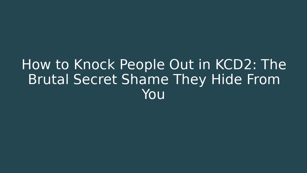 How to Knock People Out in KCD2: The Brutal Secret Shame They Hide From You