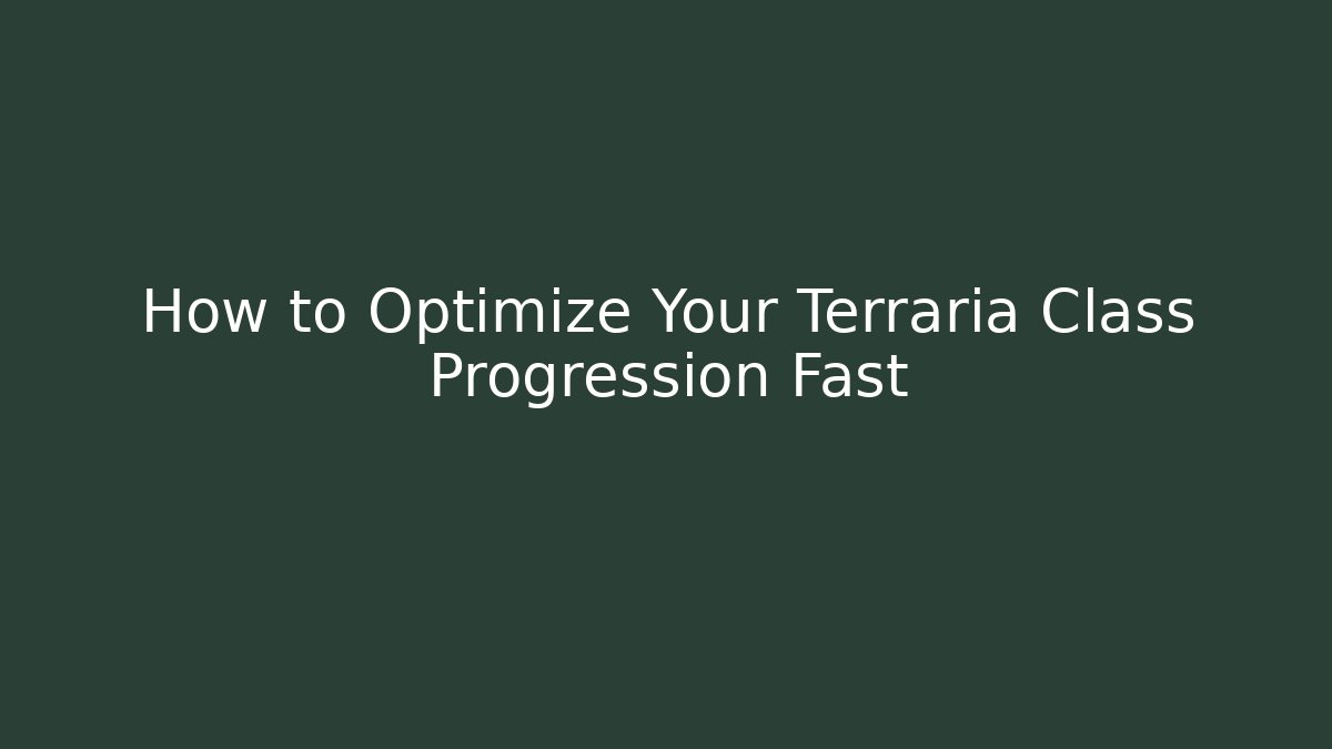 How to Optimize Your Terraria Class Progression Fast - Andrea Zevedo