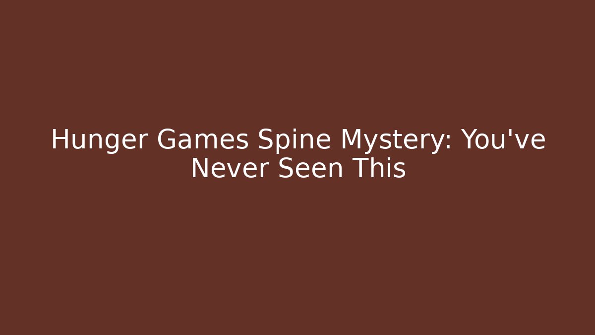 Hunger Games Spine Mystery: You've Never Seen This