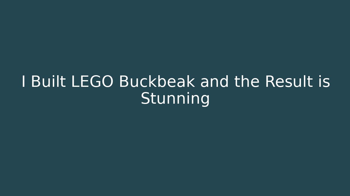 I Built LEGO Buckbeak and the Result is Stunning