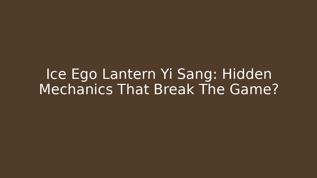Ice Ego Lantern Yi Sang: Hidden Mechanics That Break The Game?