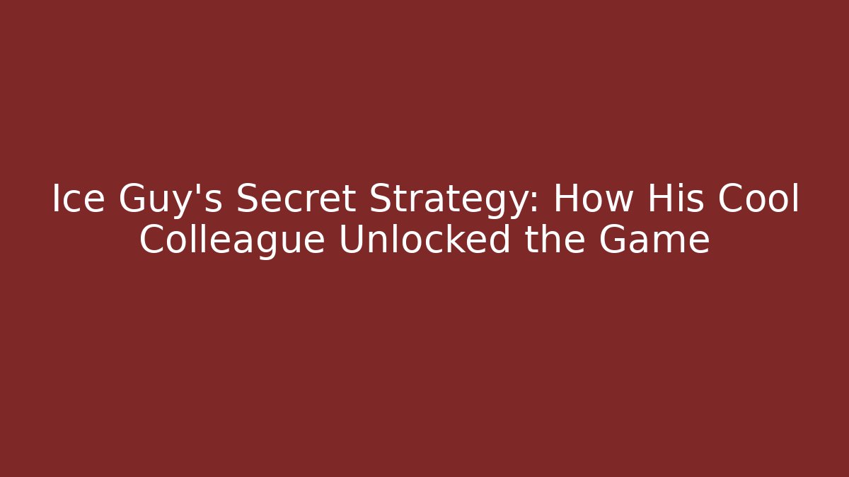 Ice Guy’s Secret Strategy: How His Cool Colleague Unlocked the Game