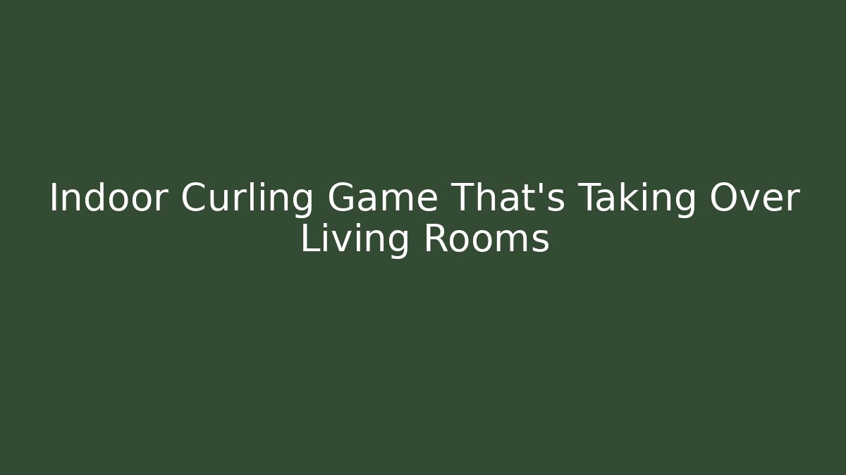 Indoor Curling Game That’s Taking Over Living Rooms