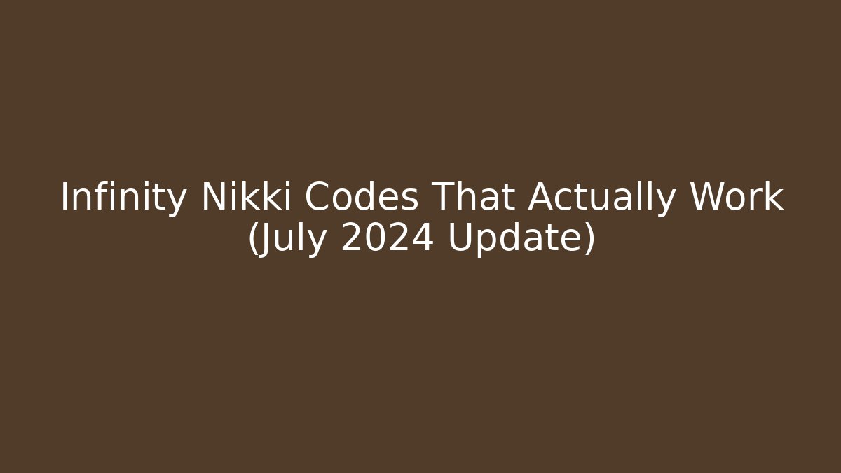 Infinity Nikki Codes That Actually Work (July 2024 Update) - Andrea Zevedo