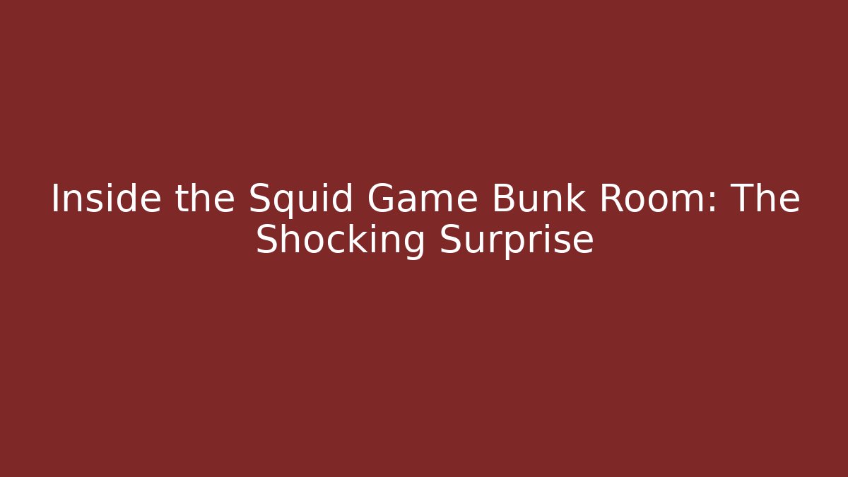 Inside the Squid Game Bunk Room: The Shocking Surprise - Andrea Zevedo