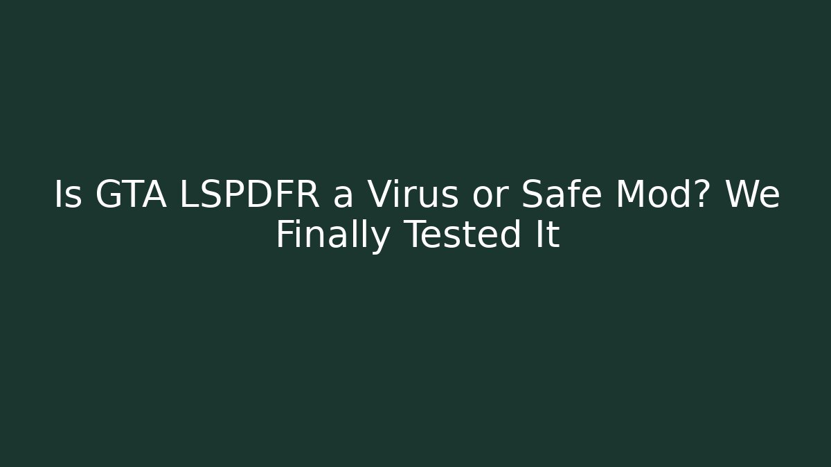 Is GTA LSPDFR a Virus or Safe Mod? We Finally Tested It - Andrea Zevedo