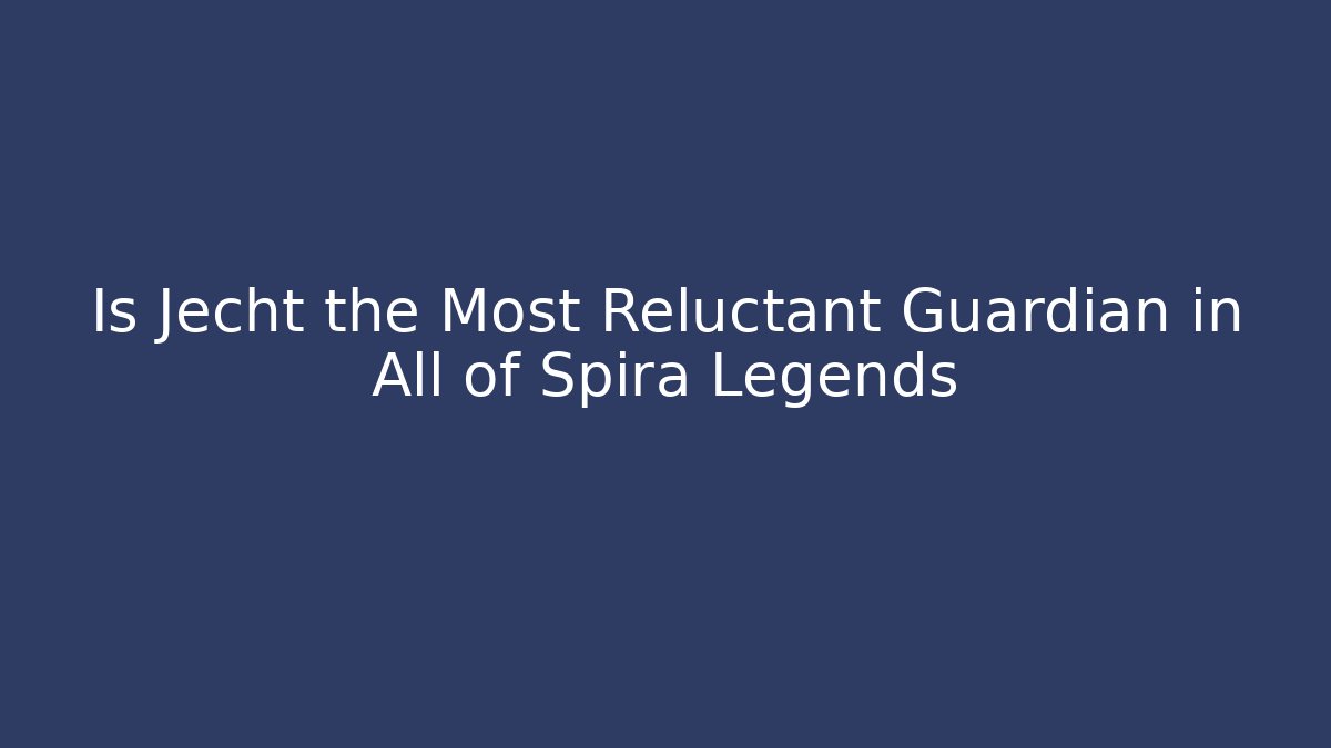 Is Jecht the Most Reluctant Guardian in All of Spira Legends